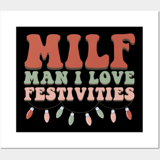 Milf Man I Love Festivities Funny Christmas Posters and Art